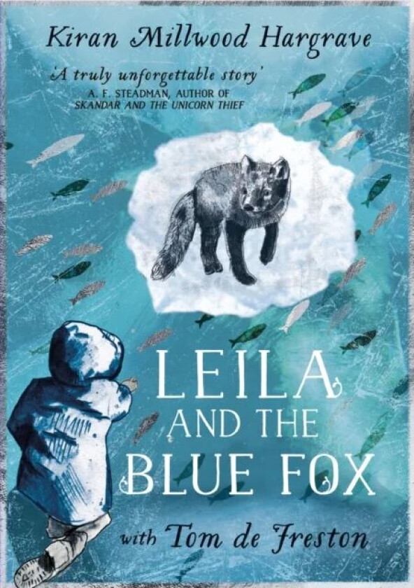 Leila and the Blue Fox av Kiran Millwood Hargrave