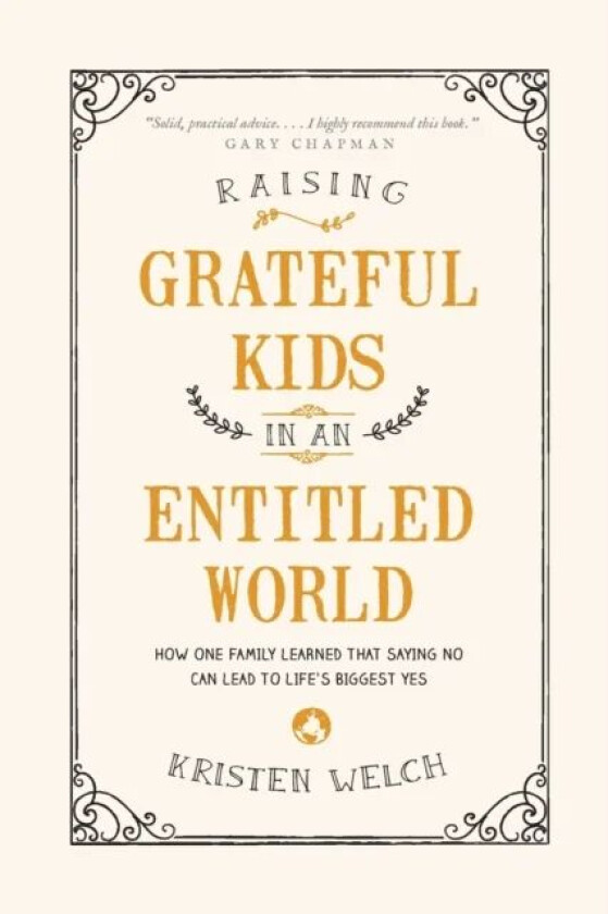 Raising Grateful Kids in an Entitled World av Kristen Welch