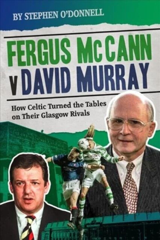 Fergus McCann Versus David Murray av Stephen O'Donnell