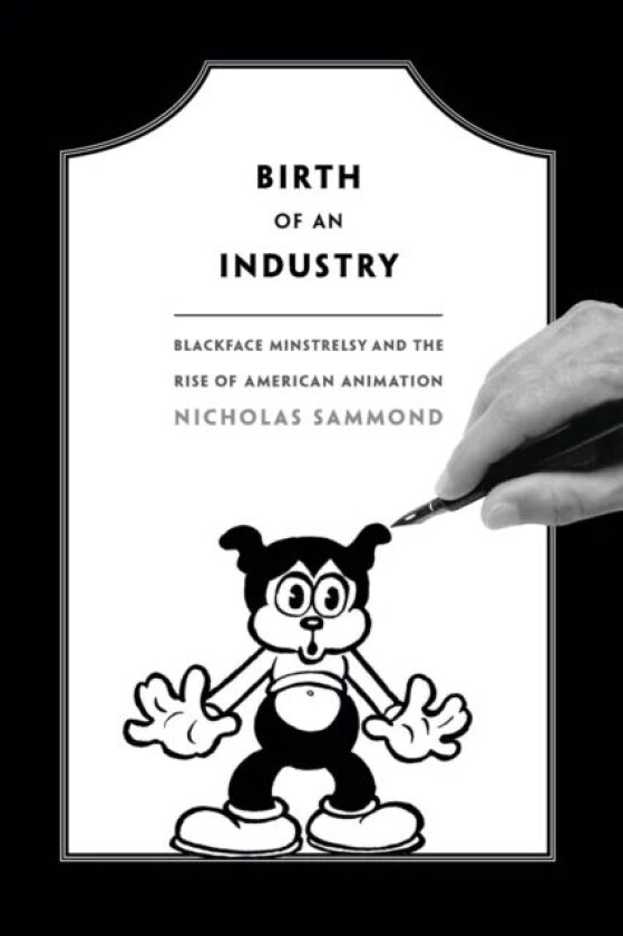 Birth of an Industry av Nicholas Sammond