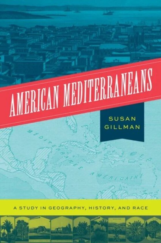 American Mediterraneans av Professor Susan Gillman