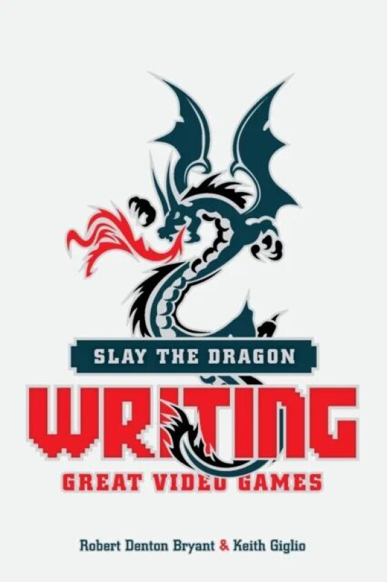 Slay the Dragon av Robert Denton Bryant, Keith Giglio