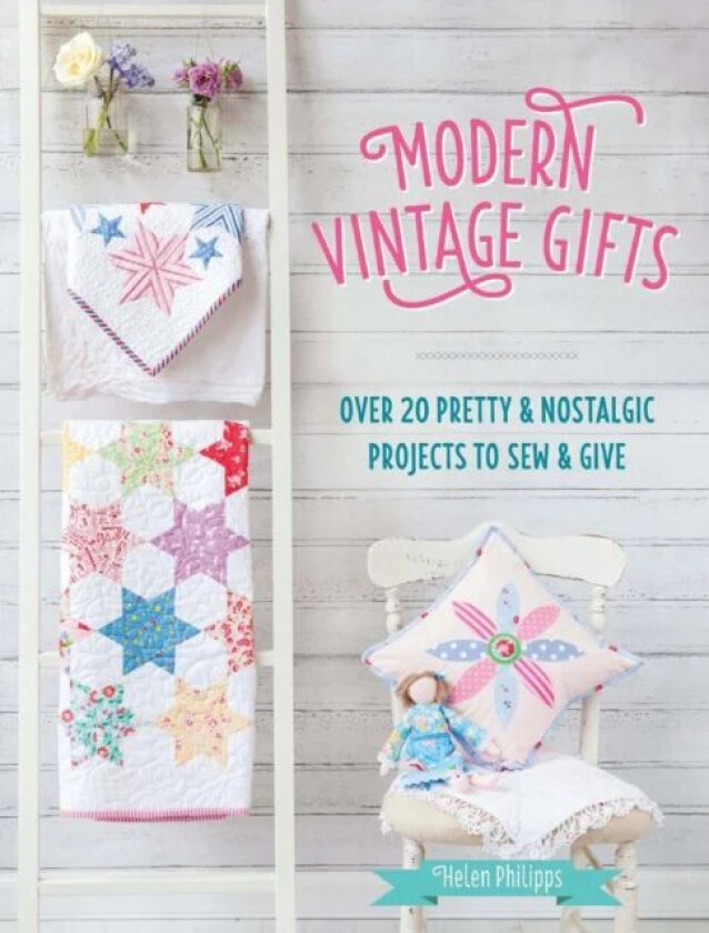 Modern Vintage Gifts av Helen Philipps