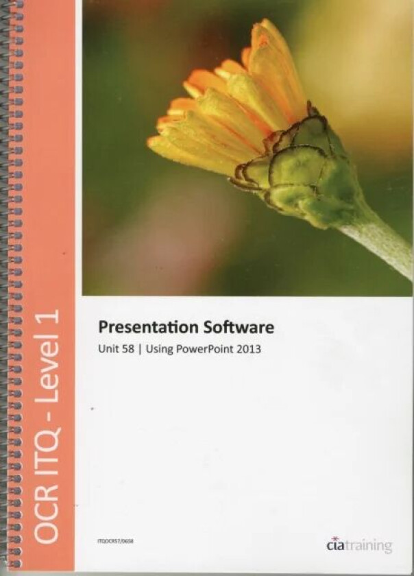 OCR Level 1 ITQ - Unit 58 - Presentation Software Using Microsoft PowerPoint 2013 av CiA Training Ltd.