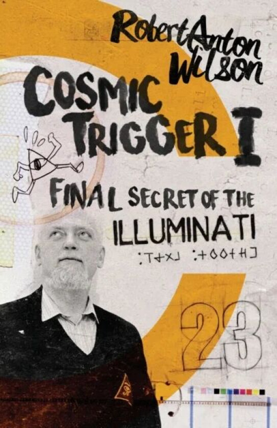 Cosmic Trigger I av Robert Anton Wilson
