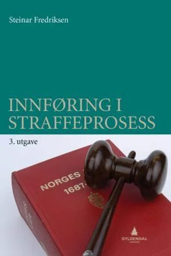 Innføring i straffeprosess av Steinar Fredriksen