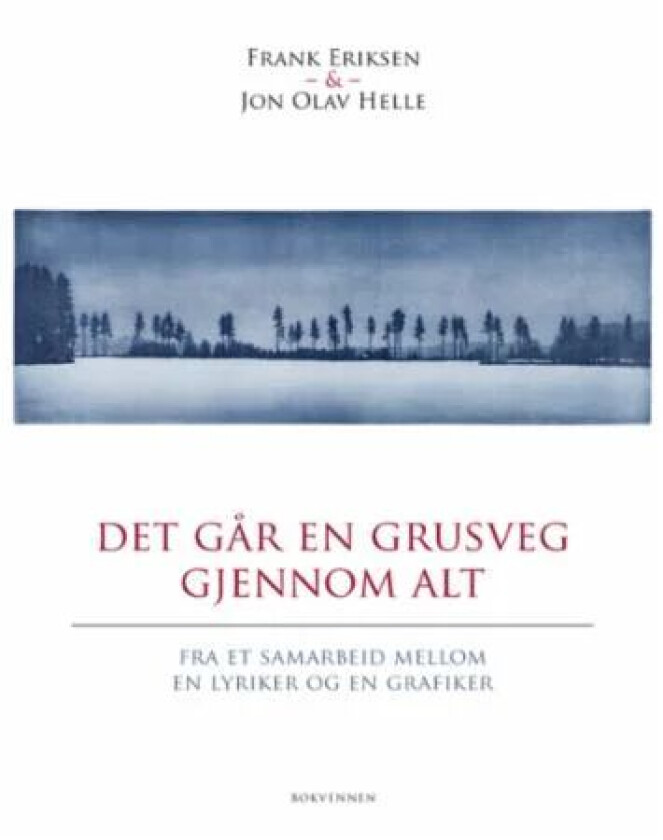 Det går en grusveg gjennom alt av Frank Eriksen