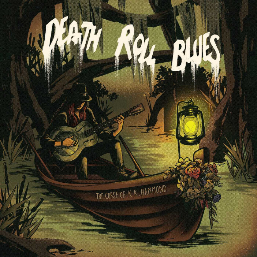 The Curse Of K.K. Hammond Death Roll Blues CD
