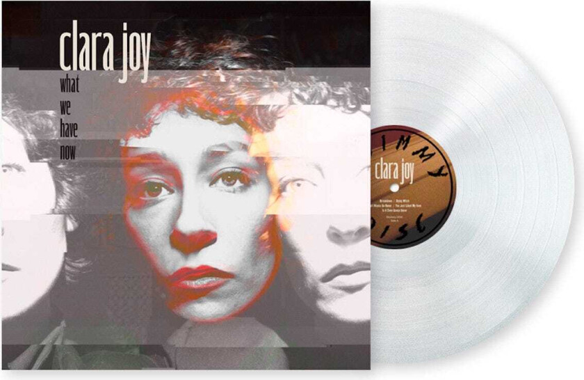 Clara Joy What We Have Now LP/Vinyl