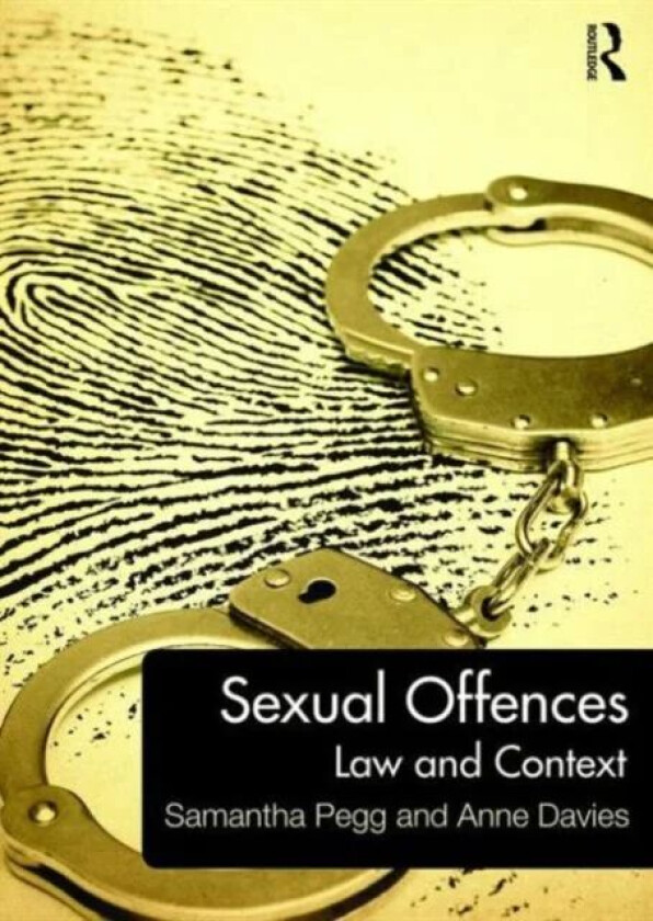 Sexual Offences av Samantha (Nottingham Trent University) Pegg, Anne Davies