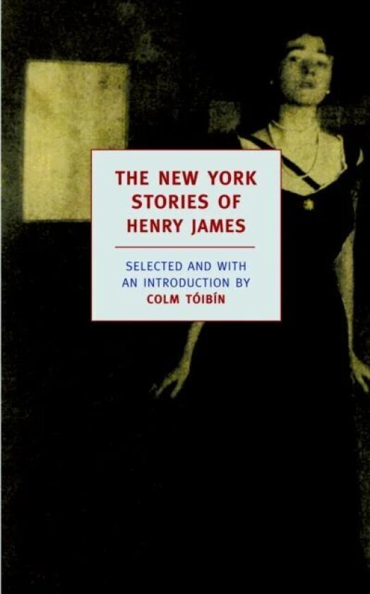 The New York Stories Of Henry James av Henry James