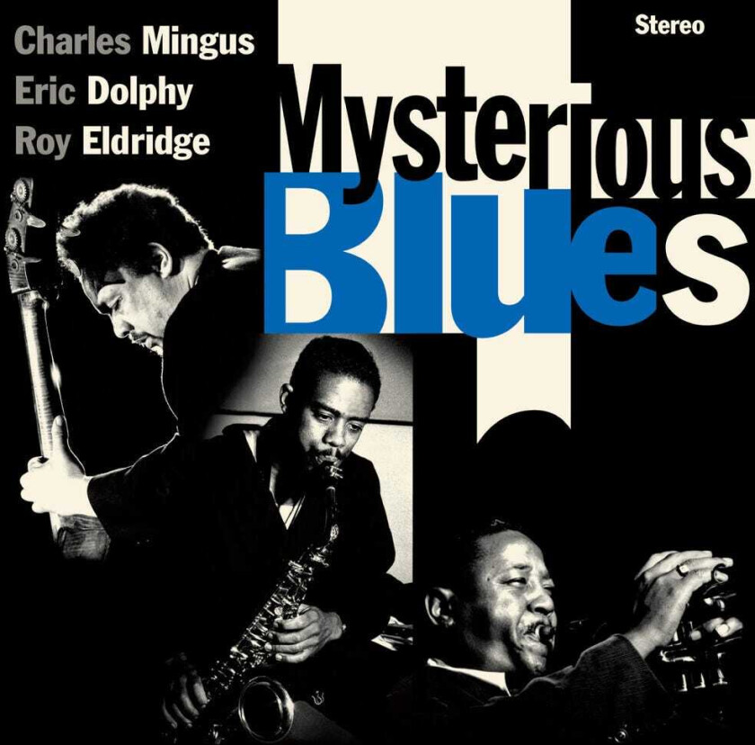 Charles Mingus, Eric Dolphy, Roy Eldridge Mysterious Blues LP/Vinyl