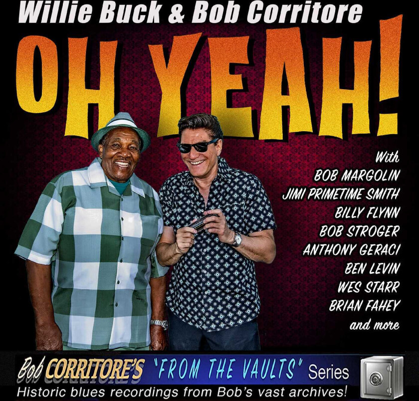 Willie Buck, Bob Corritore Oh Yeah! CD