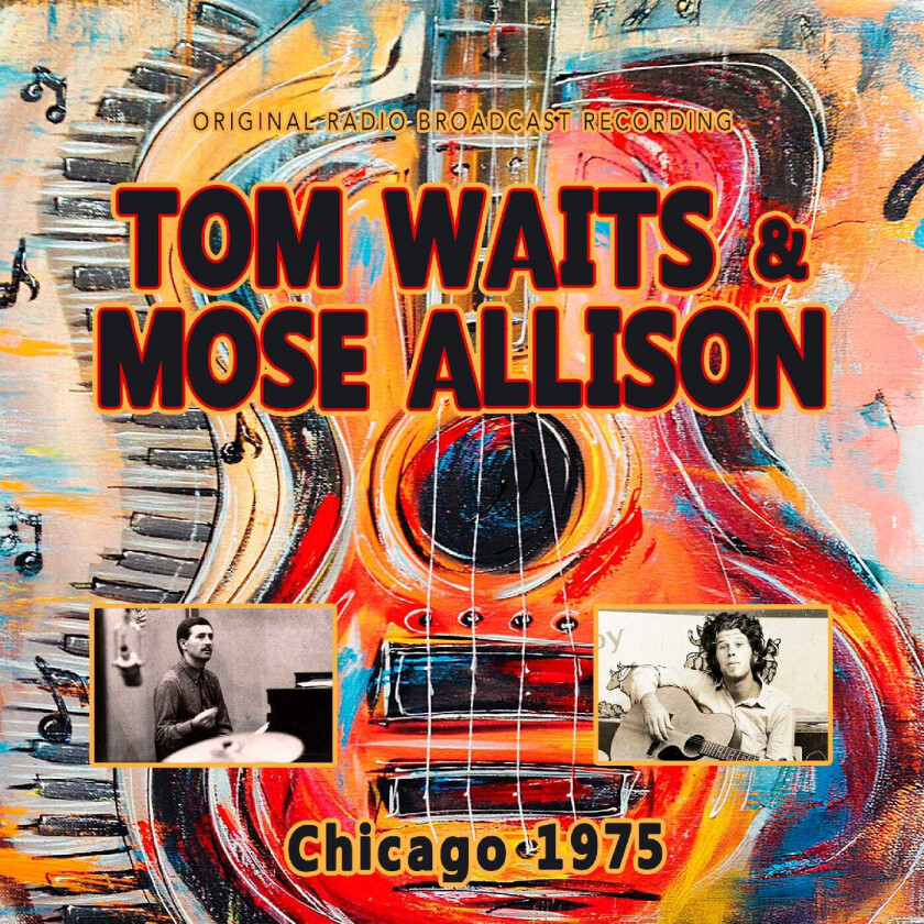 Tom Waits, Mose Allison Chicago 1975 CD