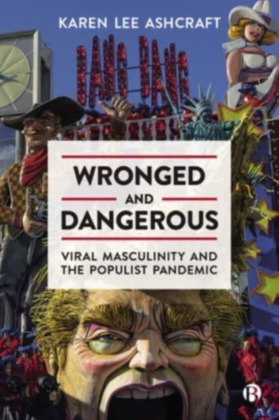Wronged and Dangerous av Karen (University of Colorado Boulder) Lee Ashcraft
