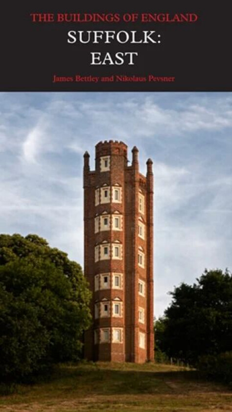Suffolk: East av James Bettley, Nikolaus Pevsner