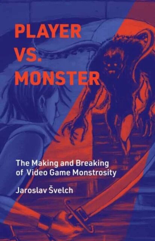 Player vs. Monster av Jaroslav Svelch