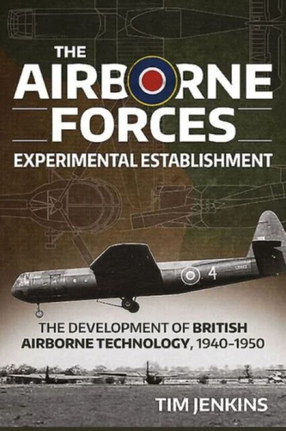 The Airborne Forces Experimental Establishment av Tim Jenkins