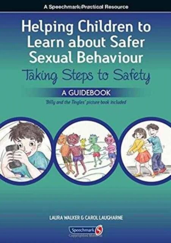 Helping Children to Learn About Safer Sexual Behaviour av Laura Walker, Carol Laugharne