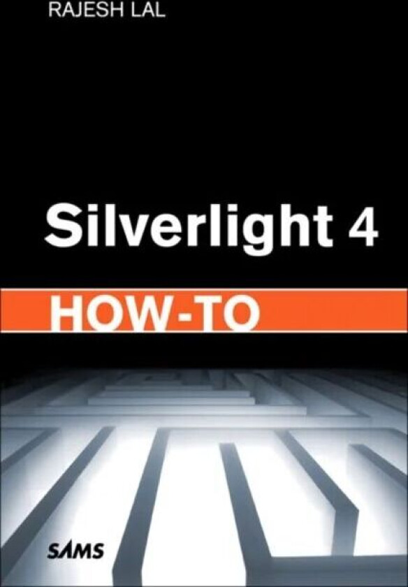 Silverlight 4 How-to av Rajesh Lal