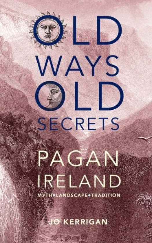 Old Ways, Old Secrets av Jo Kerrigan