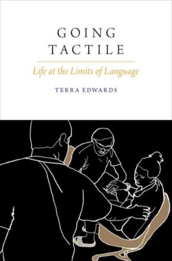 Going Tactile  Life at the Limits of Language