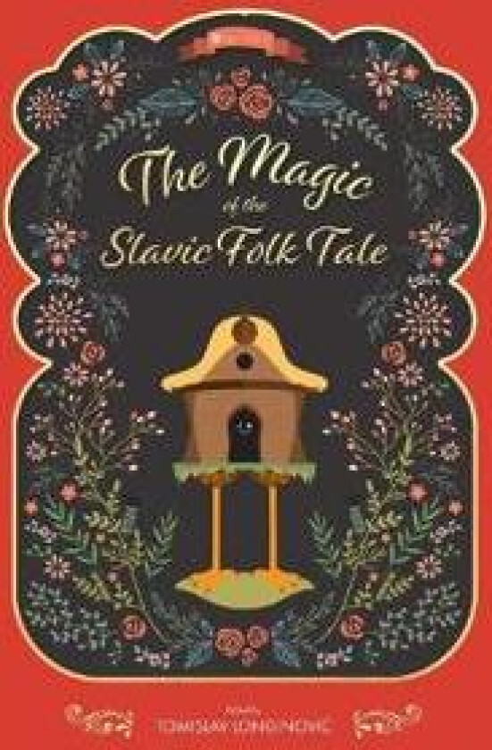 The Magic of the Slavic Folk Tale