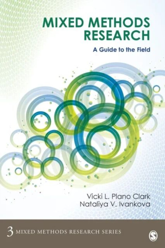 Mixed Methods Research av Vicki L. Plano Clark, Nataliya Ivankova