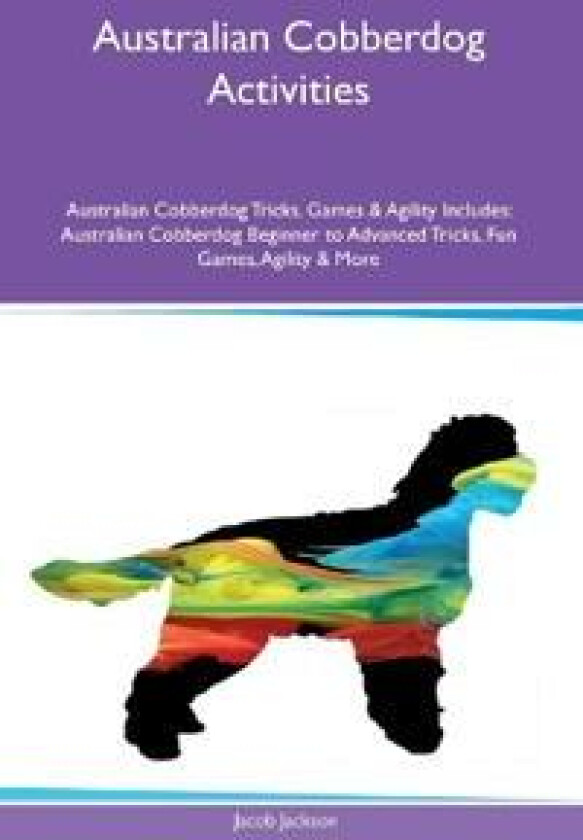 Australian Cobberdog Activities Australian Cobberdog Tricks, Games & Agility Includes