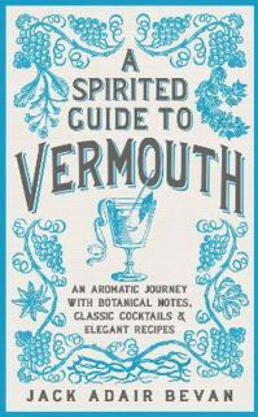 A Spirited Guide to Vermouth