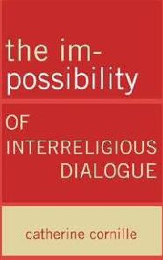 Im-Possibility of Interreligious Dialogue