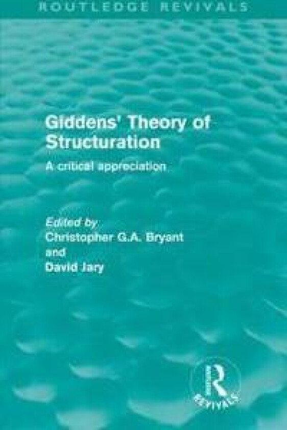 Giddens' Theory of Structuration