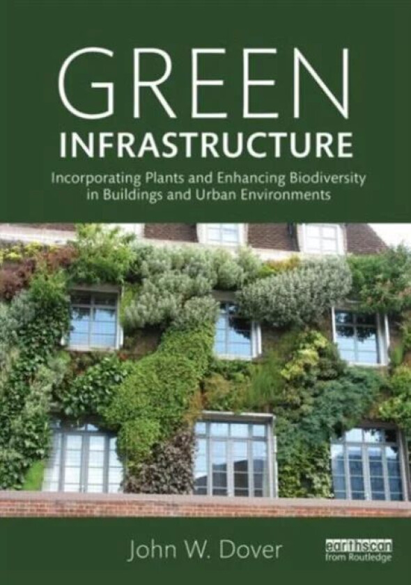 Green Infrastructure av John W. Dover