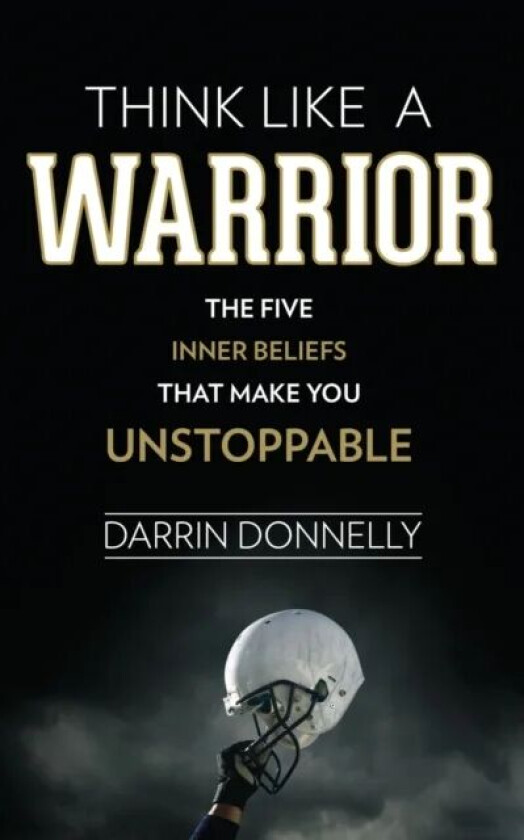 Think Like a Warrior av Darrin Donnelly