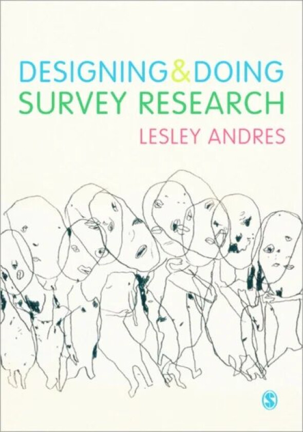 Designing and Doing Survey Research av Lesley Andres