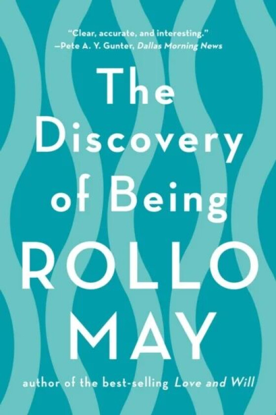 The Discovery of Being av Rollo May