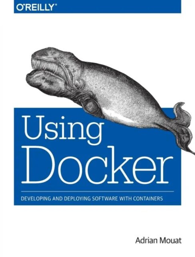 Using Docker av Adrian Mouat