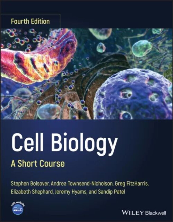 Cell Biology av Stephen R. (University College London UK) Bolsover, Andrea Townsend-Nicholson, Greg FitzHarris, Elizabeth A. (University College Londo