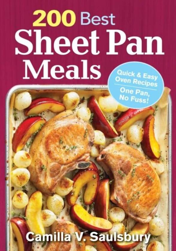 200 Best Sheet Pan Meals: Quick and Easy Oven Recipes One Pan, No Fuss! av Camilla Saulsbury