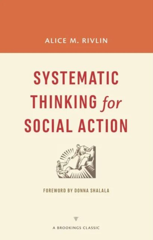 Systematic Thinking for Social Action av Alice M. Rivlin