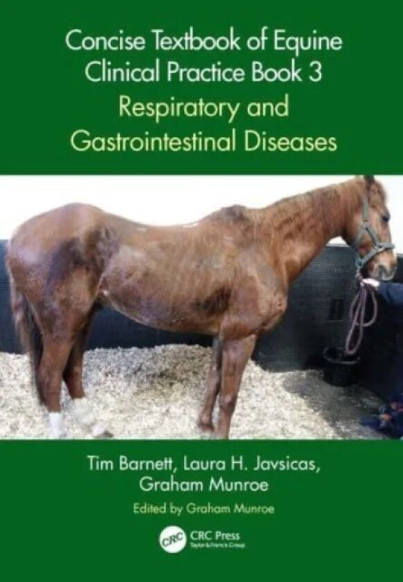 Concise Textbook of Equine Clinical Practice Book 3 av Tim (Rossdales Veterinary Surgeons) Barnett, Laura H. (Rhinebeck Equine NY) Javsicas, Graham (C