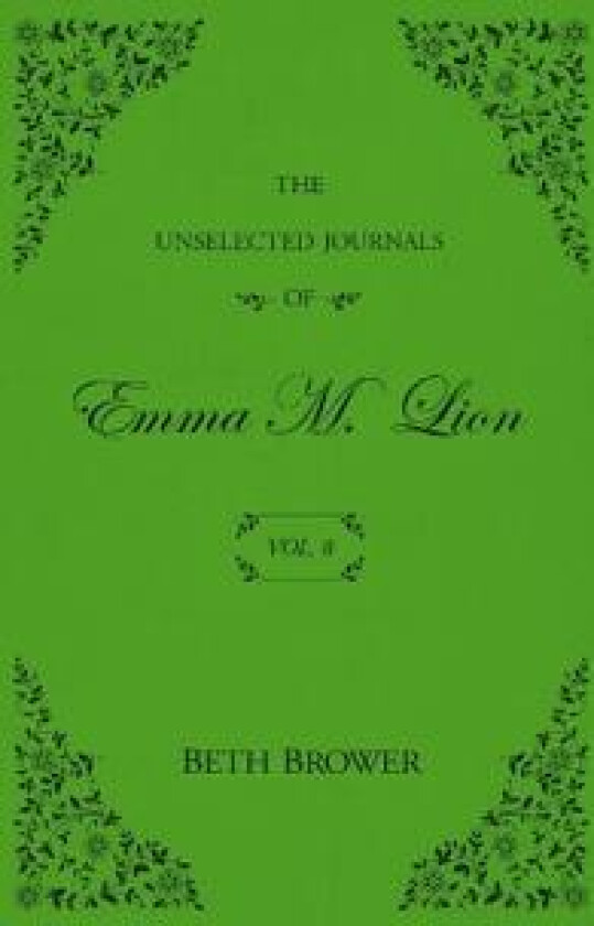 The Unselected Journals of Emma M. Lion