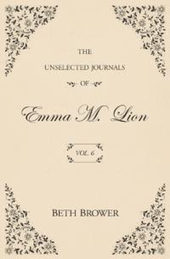 The Unselected Journals of Emma M. Lion