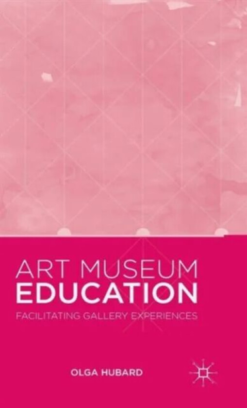 Art Museum Education av Olga Hubard