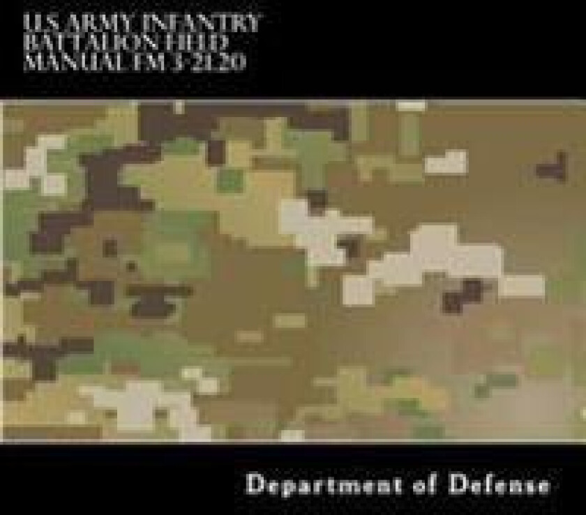 U.S Army Infantry Battalion Field Manual FM 3-21.20