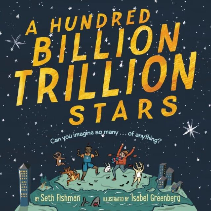 A Hundred Billion Trillion Stars av Seth Fishman