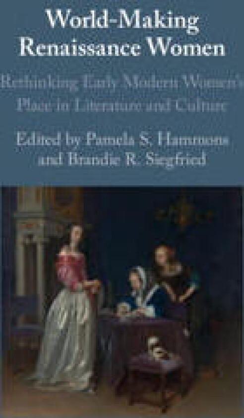 World-making Renaissance Women