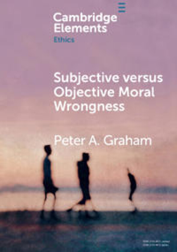 Subjective versus Objective Moral Wrongness