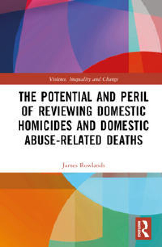 The Potential and Peril of Reviewing Domestic Abuse-Related Deaths