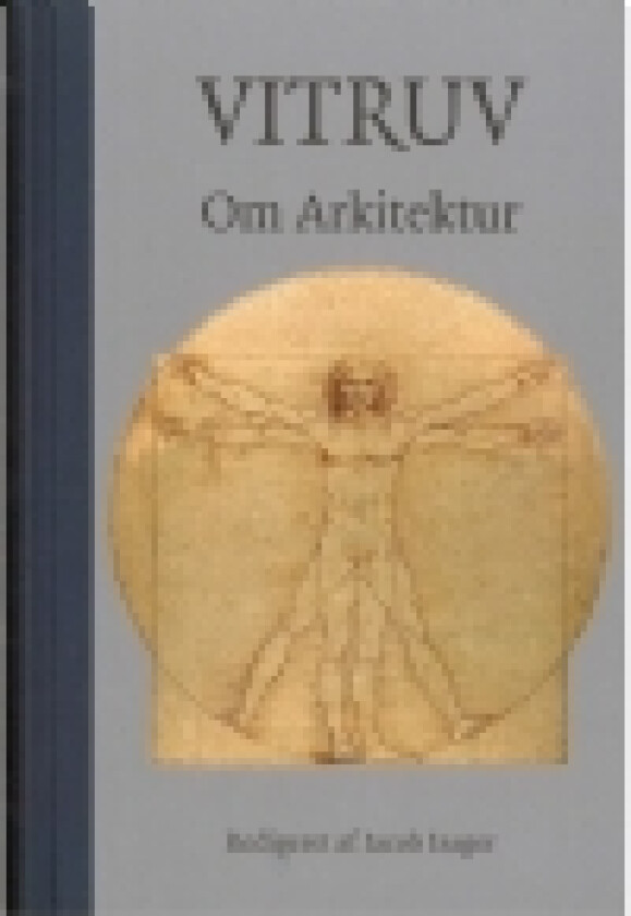 Om arkitektur | Vitruv Vitruvius Pollio | Språk: Dansk
